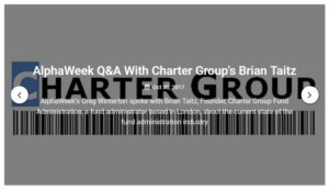 AlphaWeek - interview with Brian Taitz of Charter Group