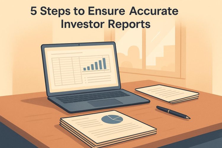 5 Steps to Ensure Accurate Investor Reports